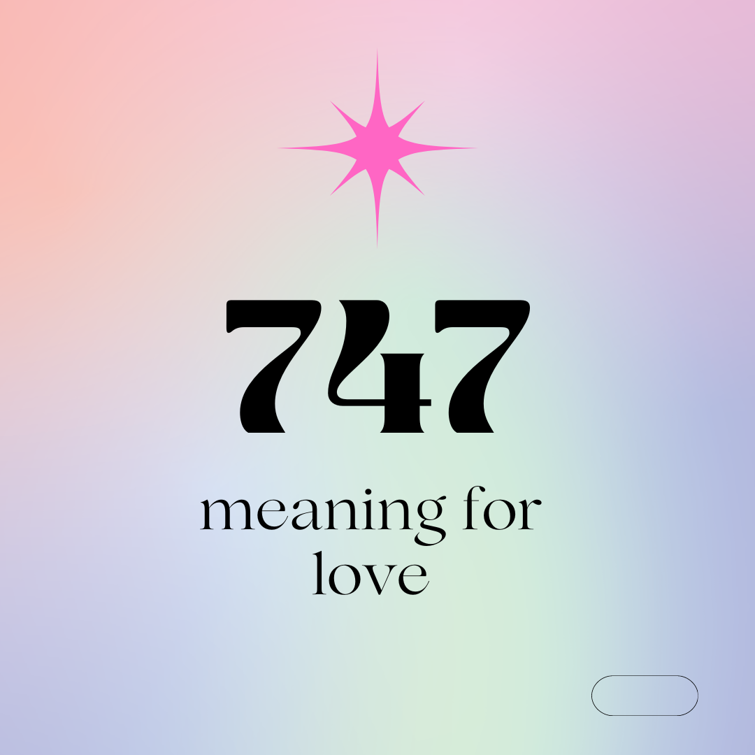 747 angel number love